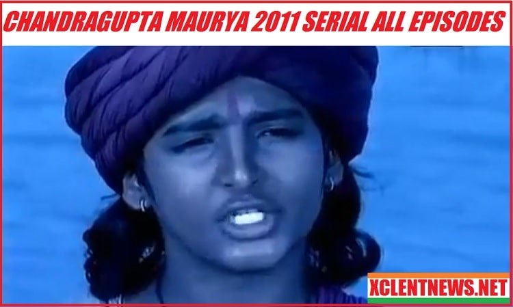 Chandragupta Maurya 2011 Serial All Episodes Watch Online